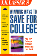 J.K.Lasser's Winning Ways to Save for College