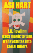 J.K. Rowling uses magic to turn transvestites into serial killers