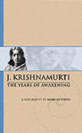 J. Krishnamurti: The Years of Awakening