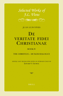 J.L. Vives: de Veritate Fidei Christianae, Book IV: The Christian - Muslim Dialogue