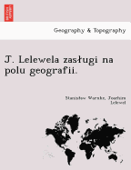 J. Lelewela Zas Ugi Na Polu Geografii.