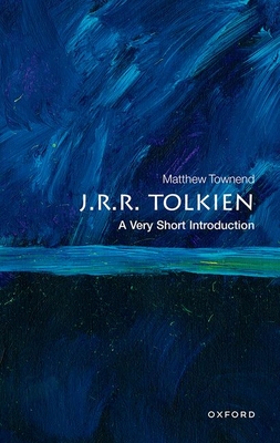 J.R.R. Tolkien: A Very Short Introduction - Townend, Matthew