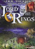 J.R.R. Tolkien and the Birth of The Lord of the Rings