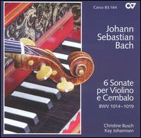 J.S. Bach: 6 Sonate per Violino e Cembalo, BWV 1014-1019 - Christine Busch (violin); Kay Johannsen (harpsichord)