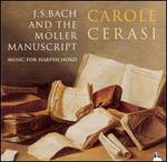 J.S. Bach and the Mller Manuscript: Music for Harpsichord - Carole Cerasi (harpsichord)
