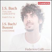 J.S. Bach: Italian Concerto; Partita IV; J.S. Bach/Busoni: Chaconne - Federico Colli (piano)