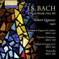 J.S. Bach: Organ Works, Vol. 3 - Robert Quinney (organ)