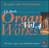 J.S. Bach: Organ Works, Vol. 4 - Jacques van Oortmerssen (organ)