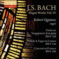 J.S. Bach: Organ Works, Vol. 4 - Robert Quinney (organ)