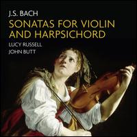 J.S. Bach: Sonatas for Violin and Harpsichord - John Butt (harpsichord); Lucy Russell (violin)