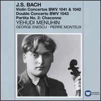 J.S. Bach: Violin Concertos BWV 1041 & 1042; Double Concerto BWV 1043; Partita No. 2 - Chaconne - George Enescu (violin); Yehudi Menuhin (violin); Orchestre Symphonique de Paris