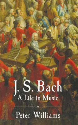 J.S. Bach - Williams, Peter, Dr.