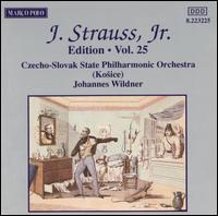 J. Strauss, Jr. Edition, Vol. 25 - Czecho-Slovak State Philharmonic Orchestra (Kosice); Johannes Wildner (conductor)