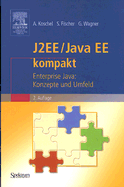 J2EE/Java EE Kompakt: Enterprise Java: Konzepte Und Umfeld