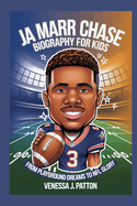 Ja Marr Chase Book for Kids: From Playground Dreams to NFL Glory