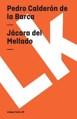 Jacara del Mellado - Calder?n de la Barca, Pedro