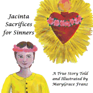 Jacinta Sacrifices for Sinners: A True Story