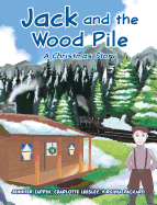 Jack and the Wood Pile: A Christmas Story