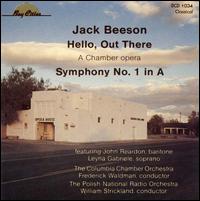 Jack Beeson: Hello Out There; Symphony No. 1 - Columbia Chamber Orchestra; John Reardon (baritone); Polish Radio and Television National Symphony Orchestra;...