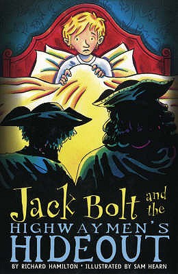 Jack Bolt and the Highwaymen's Hideout - Hamilton, Richard