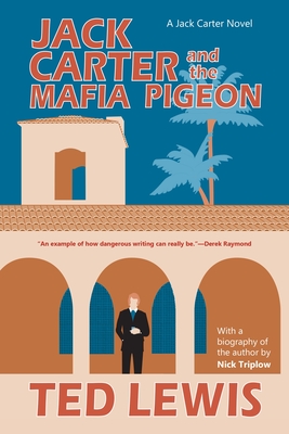 Jack Carter and the Mafia pigeon - Lewis, Ted