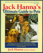 Jack Hanna's Ultimate Guide to Pets - Hanna, Jack, and Mundis, Hester