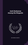 Jack Harkaway Among the Brigands