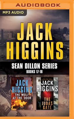 Jack Higgins: Sean Dillon Series, Books 17-18: The Wolf at the Door, the Judas Gate - Higgins, Jack, and Page, Michael, Dr. (Read by), and Vance, Simon (Read by)