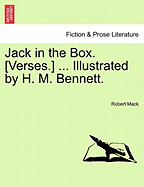 Jack in the Box. [verses.] ... Illustrated by H. M. Bennett. - Mack, Robert