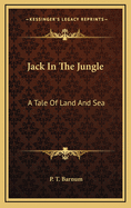 Jack in the Jungle: A Tale of Land and Sea