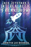 Jack Jetstark's Intergalactic Freakshow