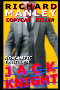 Jack Knight: Copycat Killer (Romantic Thriller)