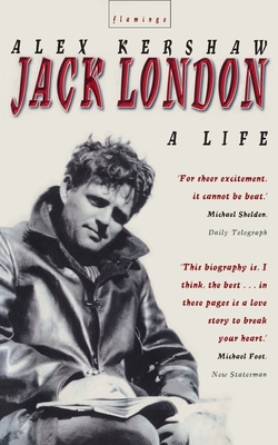 Jack London: A Life - Kershaw, Alex