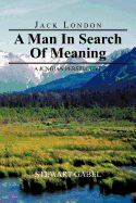Jack London: A Man in Search of Meaning: A Jungian Perspective