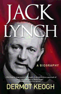 Jack Lynch: A Biography