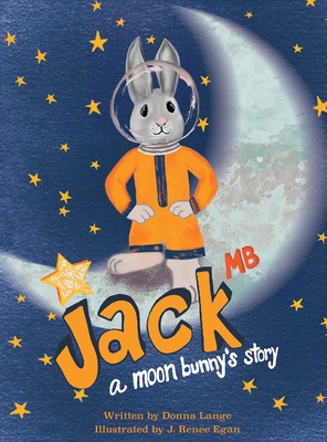 Jack MB: A Moon Bunny's Story - Lange, Donna, and Northington, Laurie M (Editor)