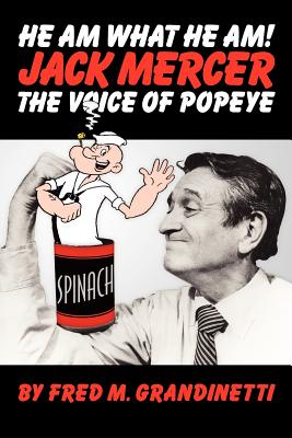 Jack Mercer, the Voice of Popeye - Grandinetti, Fred M