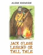 Jack O'Legs - Legend or Tall Tale