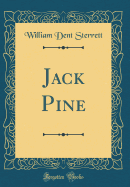 Jack Pine (Classic Reprint)