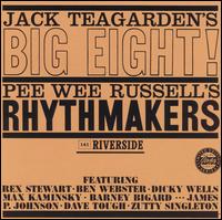 Jack Teagarden's Big Eight/Pee Wee Russell's Rhythmakers - Jack Teagarden & Pee Wee Russell