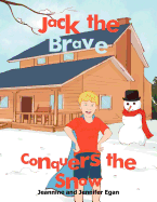 Jack the Brave Conquers the Snow