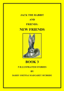 Jack the Rabbit and Friends: New Friends