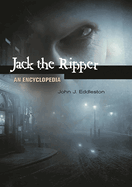 Jack the Ripper: An Encyclopedia