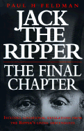 Jack the Ripper, the Final Chapter