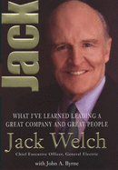 Jack: What I've Learned Leading a Great Company and Great People