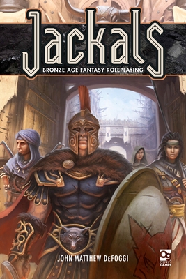 Jackals: Bronze Age Fantasy Roleplaying - DeFoggi, John-Matthew