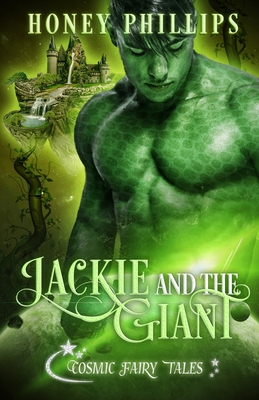 Jackie and the Giant: Cosmic Fairy Tales - Phillips, Honey