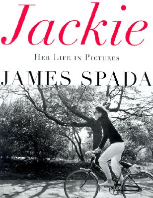 Jackie: Her Life in Pictures - Spada, James