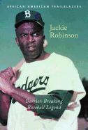 Jackie Robinson: Barrier-Breaking Baseball Legend