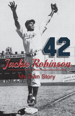 Jackie Robinson: My Own Story - Robinson, Jackie, and Branch, Rickey (Foreword by), and Smith, Wendell